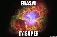 Erasyl Ty super