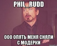 Phil_Rudd ооо опять меня сняли с модерки