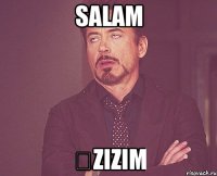 Salam Əzizim