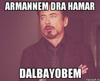 Armannem dra hamar daLbAyObEm