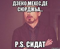 Дзеко,Мехес,Де Сюрджьа... p.s. Сидат