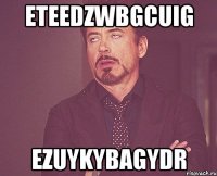 eteEDzWBgCUIG EzuYKYBaGYDR