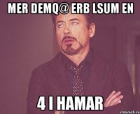 mer demq@ erb lsum en 4 i hamar