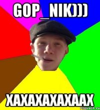 GOP_NIK))) XAXAXAXAXAAX