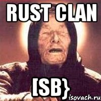 Rust Clan [SB}