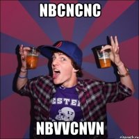 nbcncnc nbvvcnvn