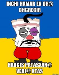 Inchi hamar en or@ chgrecir harcis patasxan@ verj@ ktas