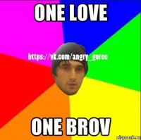 ONE LOVE ONE BROV