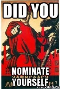 Did you Nominate Yourself