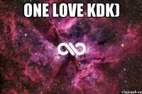 ONE LOVE KDK) 