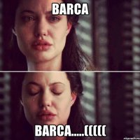 Barca Barca.....(((((