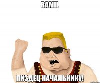 ramil пиздец начальнику!