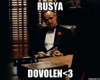 Rusya dovolen<3