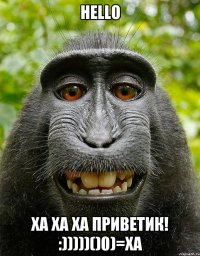 Hello ха ха ха приветик! :)))))()0)=ха