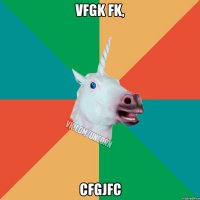 vfgk fk, cfgjfc