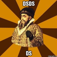 dsds ds