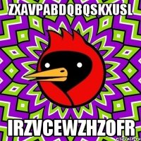 ZxavpabdQbqSKxusL IrzvCEwZHzofr