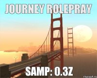 Journey RolePray Samp: 0.3z