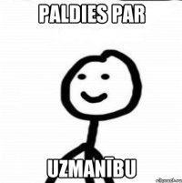 Paldies par uzmanību