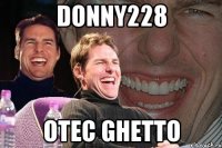 Donny228 OTEC GHETTO