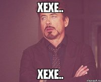 Xexe.. Xexe..