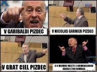 v garibaldi pizdec v nicolas garnier pizdec v grat ciel pizdec a v mermoz meste s kriminalnogo kruga etoo bombaa