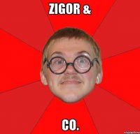 ZiGOR & Co.