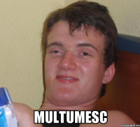  multumesc