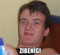  Zibenīgi