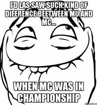 I'd las saw such kind of diference beetween MU and MC... When MC was in Championship