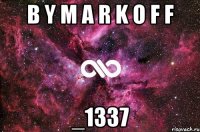 B Y M A R K O F F _1337