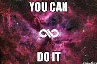 YOU CAN DO IT