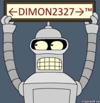 ←Dimon2327→™