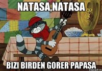 Natasa,Natasa bizi birden gorer papasa