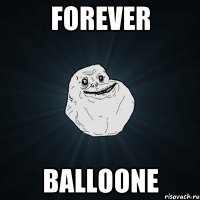 FOREVER BALLOONE