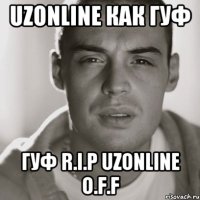 Uzonline как ГУФ Гуф R.I.P Uzonline O.F.F