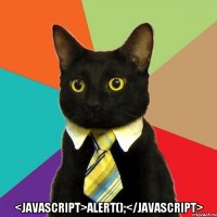  <javascript>alert();</javascript>