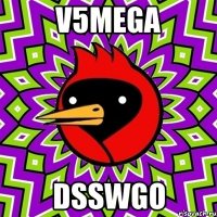 v5meGA dSSwGO