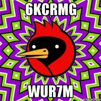 6KcrMG WUr7M