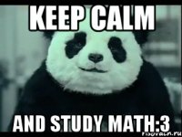 keep calm and study math:З