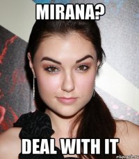 Mirana? deal with it