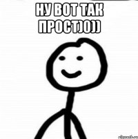 Ну вот так прост)0)) 