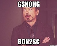 GsnqHG BON2sc