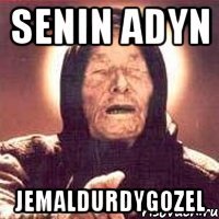 Senin adyn Jemaldurdygozel