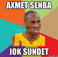 axmet senba jok sundet