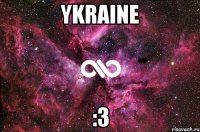 Ykraine :3