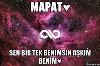 Марат♥ sen bir tek benimsin aşkım benim♥