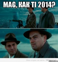 Mag, как TI 2014? 