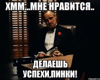 хмм...мне нравится.. делаешь успехи,Пинки!