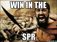 Win in the SPR